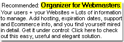 Organizer for Webmasters - Manage Information Quickly and Easily!