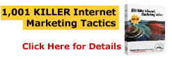 1,001 Killer Internet Marketing Tactics - A Must Have Tool