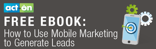 Free Ebook: How To Use Mobile Marketing to Generate Leads