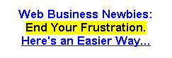 End the Confusion and the Guesswork - There's an Easier Way!