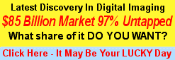 Latest Discovery in Digital Imaging - $85 Billion Untapped Market - What Share Do You Want?